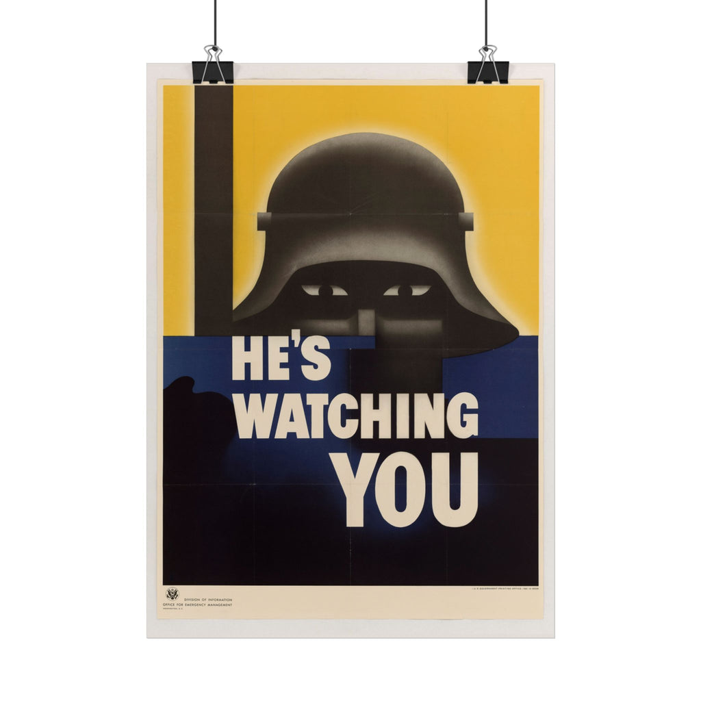 "He's Watching You" – WWII American Propaganda Poster