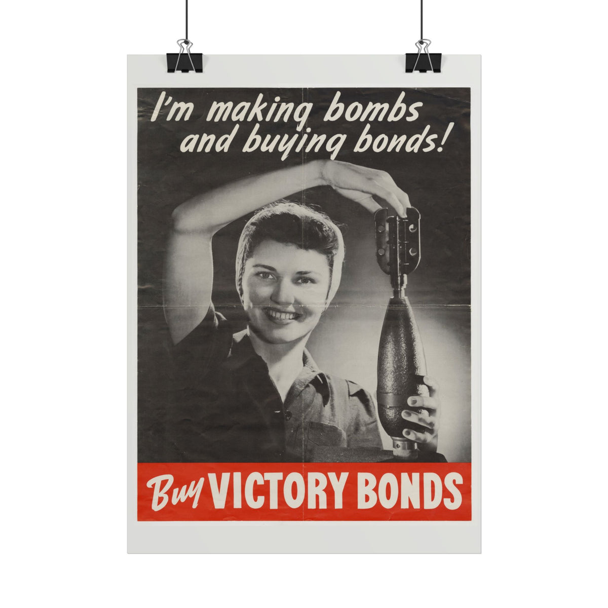 "I'm Making Bombs and Buying Bonds!" – WWII Canadian Propaganda Poster