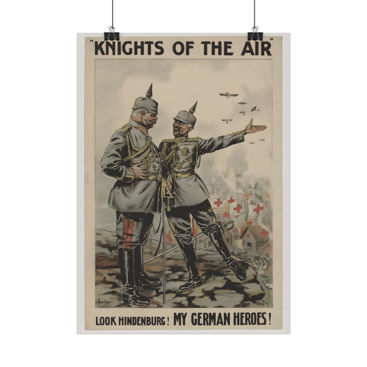 Look Hindenburg, My German Heroes – vintage WWI British Propaganda Poster