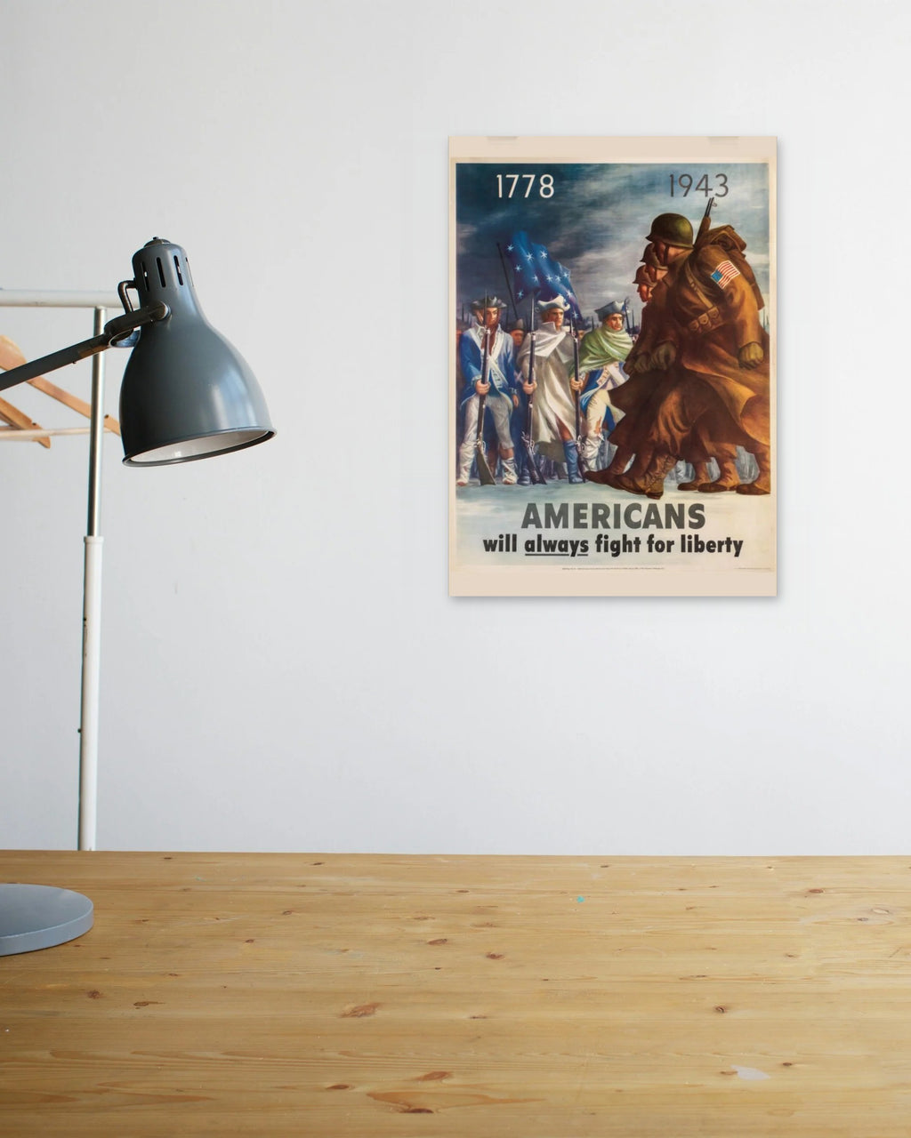 "Americans Always Fight for Liberty" poster above a wooden desk